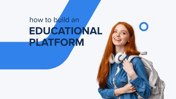 How to Build an Educational Platform
