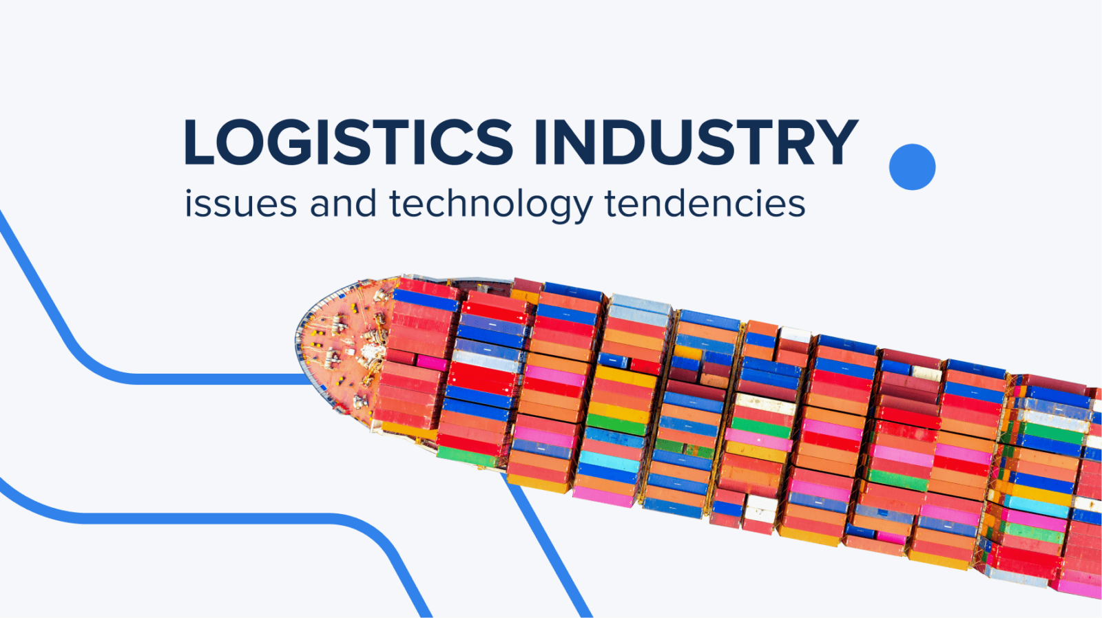 Logistics Industry Issues and Technology Tendencies
