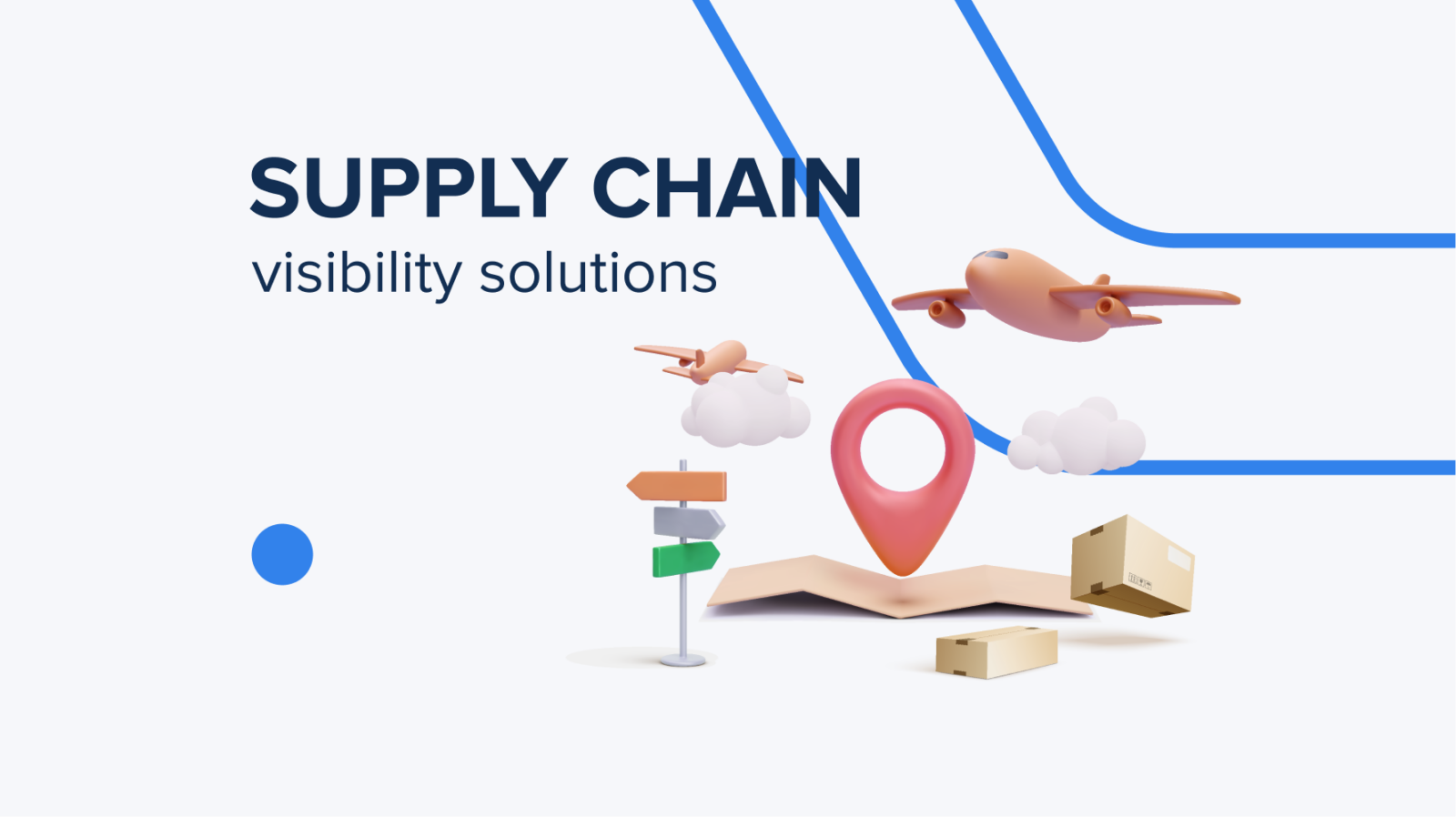 The Full Guide to Supply Chain Visibility Solutions