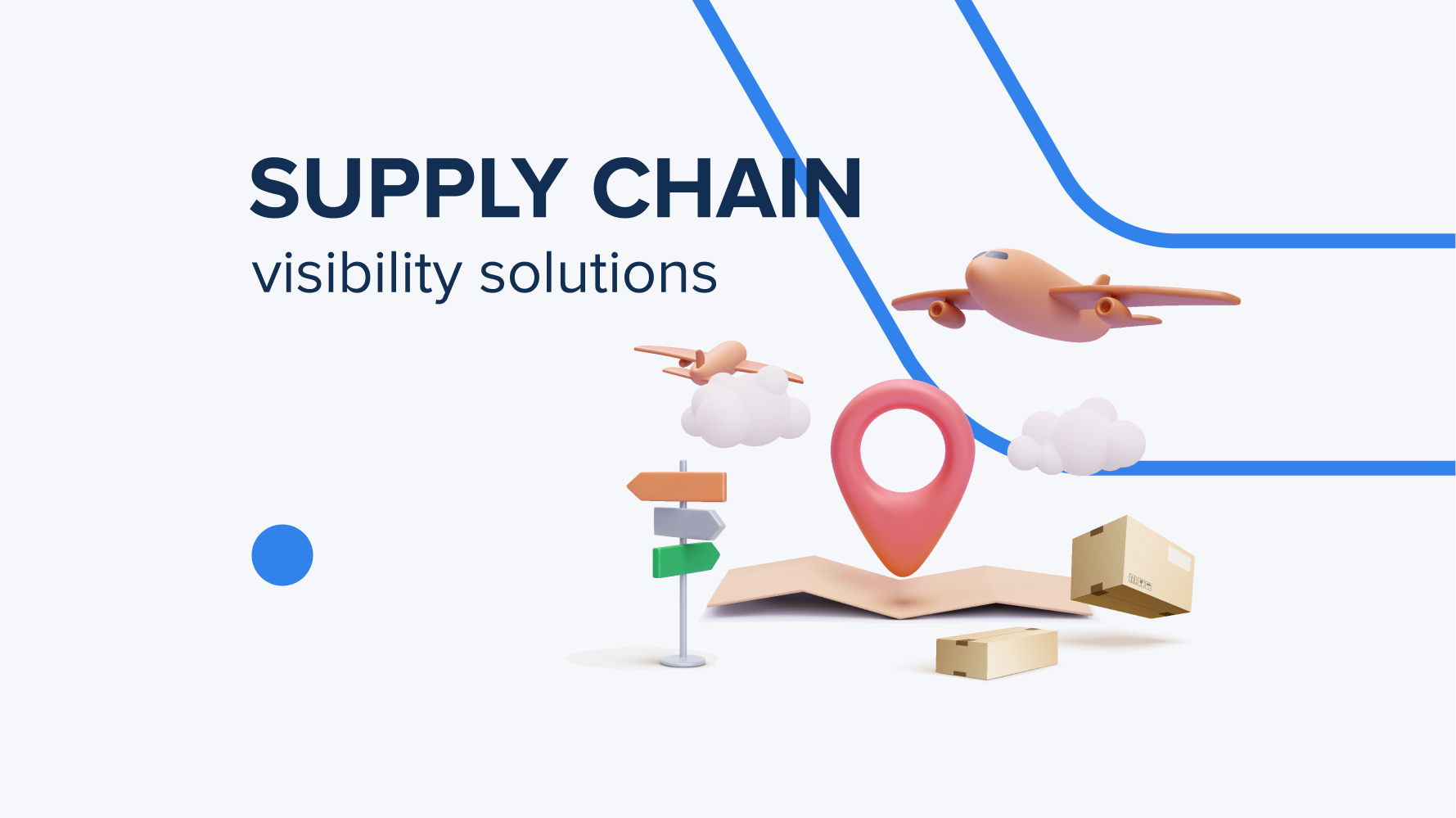 The Full Guide to Supply Chain Visibility Solutions
