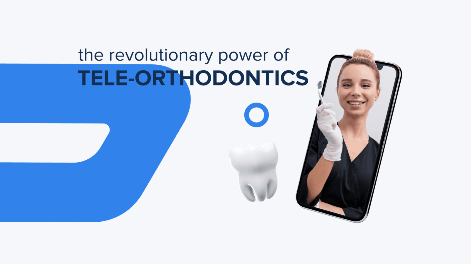 The Revolutionary Power of Tele-Orthodontics in Dental Care