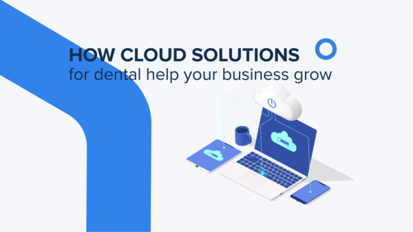 Cloud Solutions for Dental