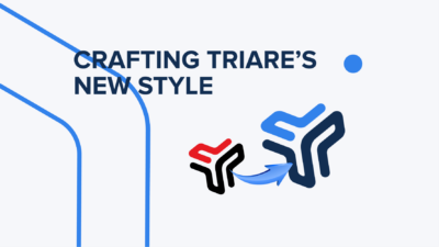 Crafting TRIARE’s new style