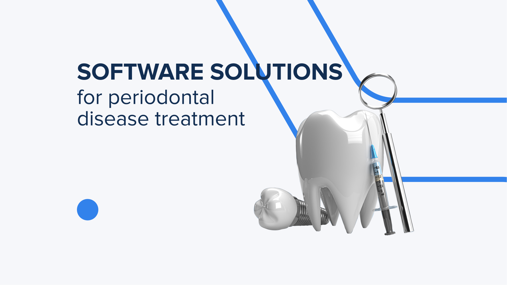 Advanced Software Solutions for Periodontal Disease Treatment