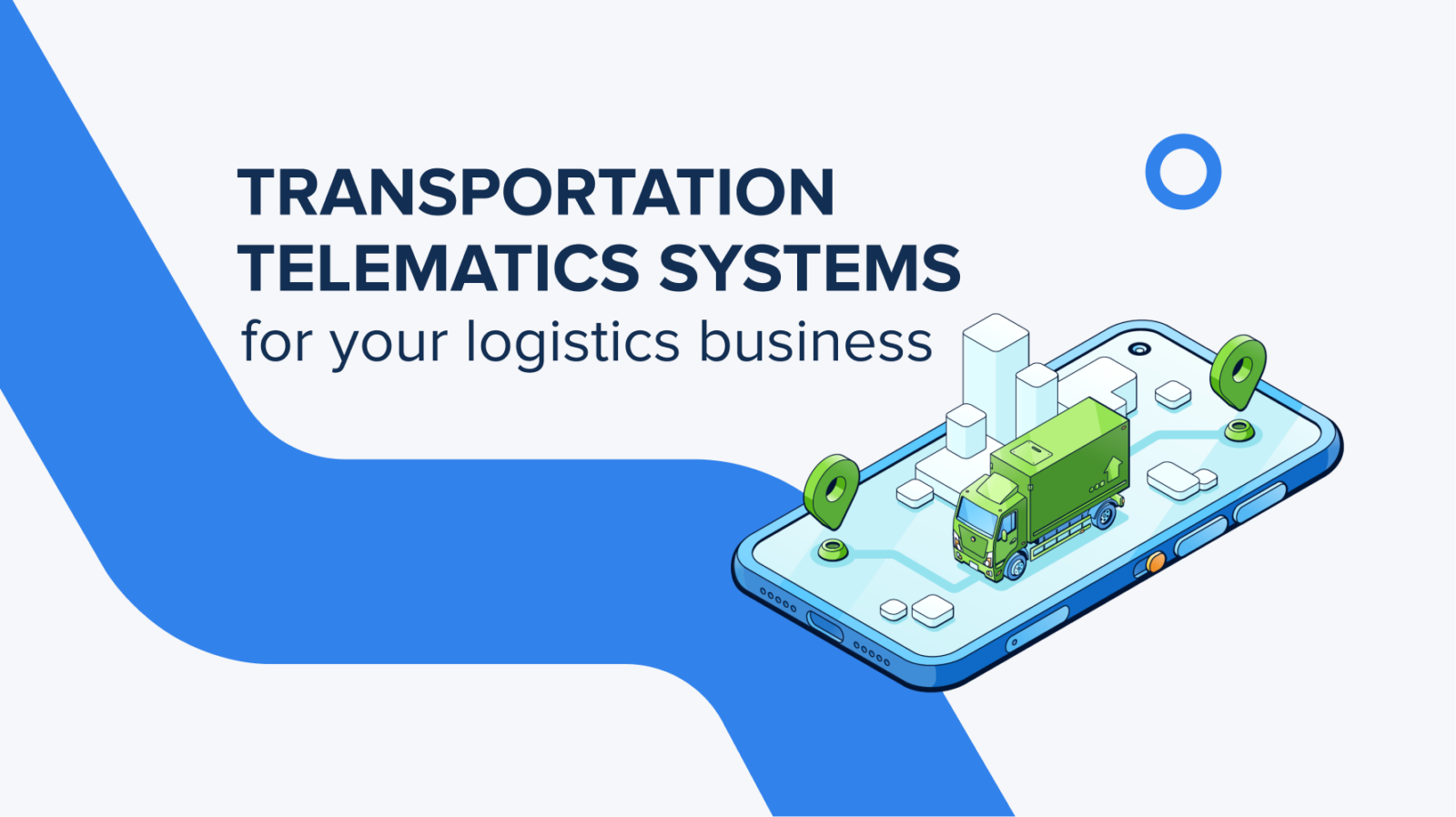 Transportation Telematics Systems: a Surefire Improvement for Your Logistics Business
