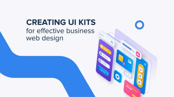 From Confusion to Clarity: Creating UI Kits for Effective Business Web Design