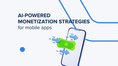 AI-Powered Monetization Strategies for Mobile Apps