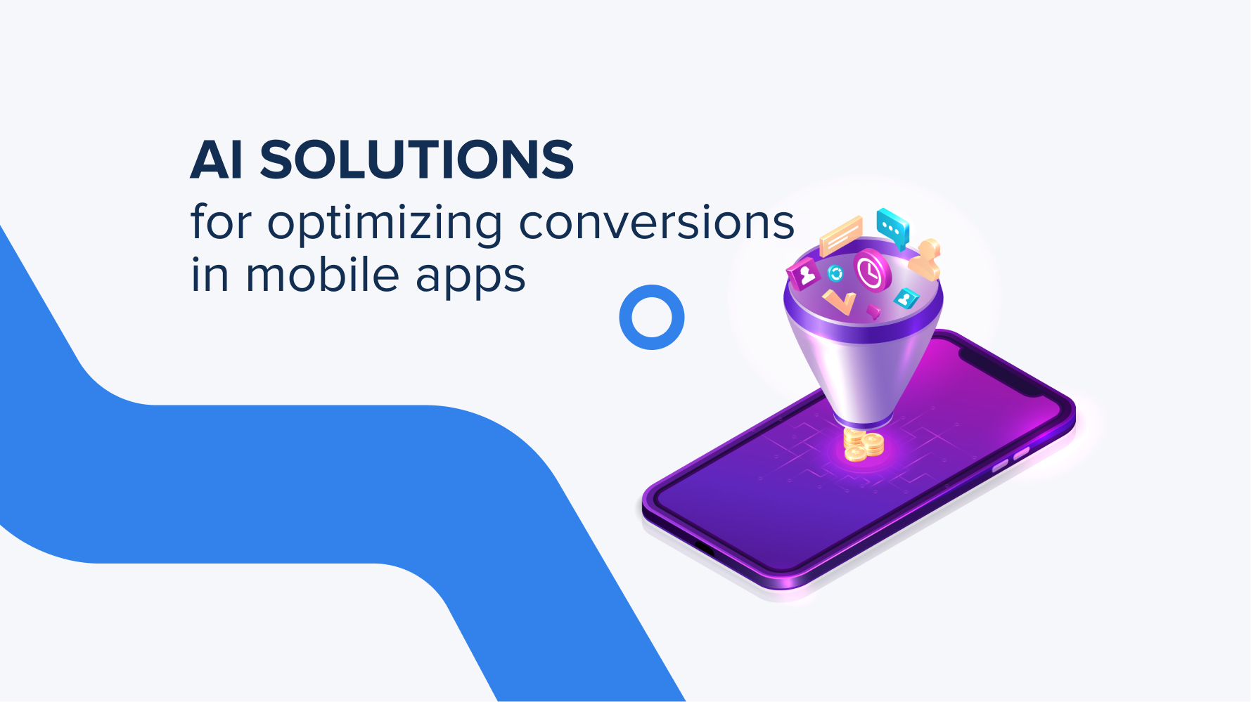 AI Solutions for Optimizing Conversions in Mobile Apps. Is It Effective And Can It Be Used on an Ongoing Basis?