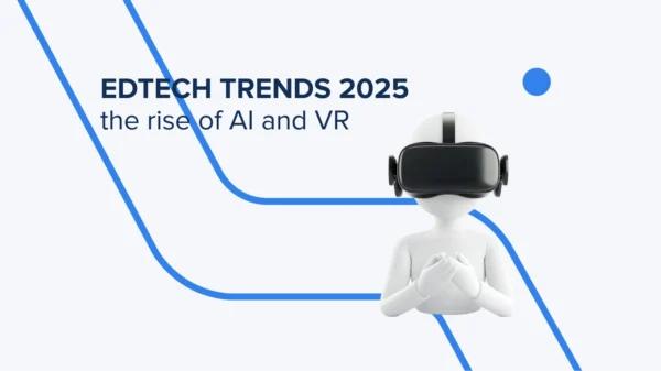EdTech Trends 2025